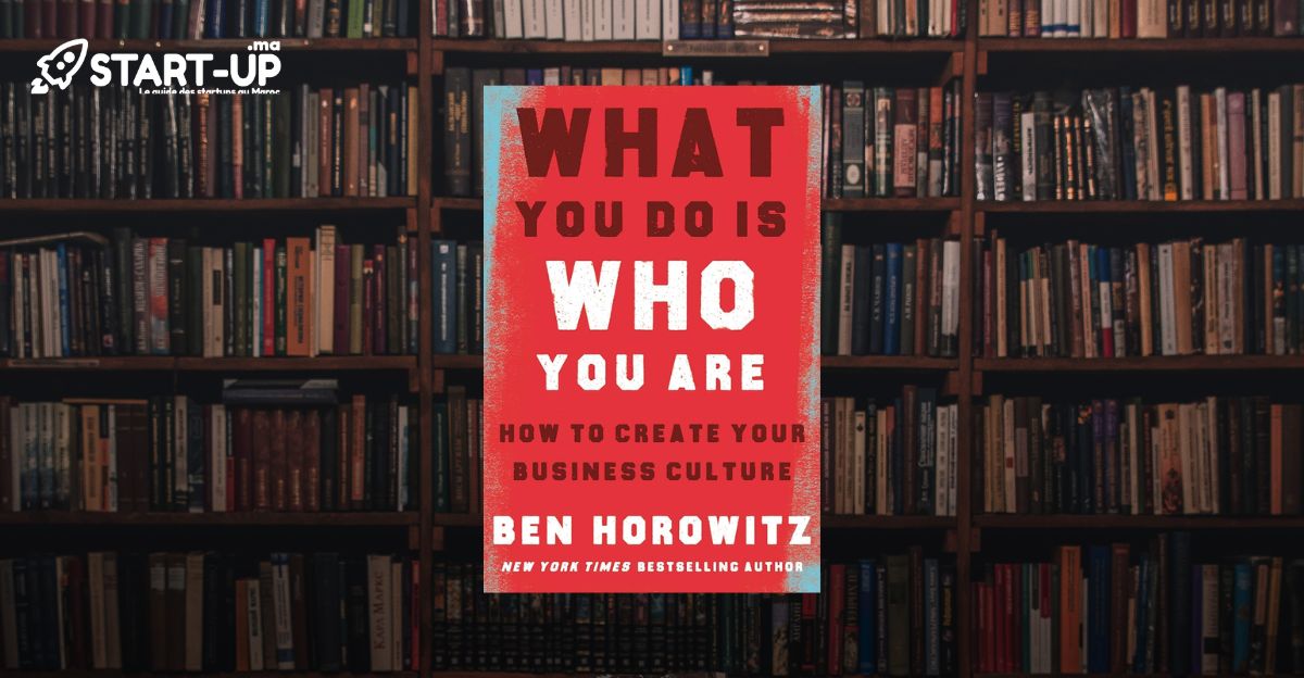 "How to Create Your Business Culture" de Ben Horowitz : L'art subtil de façonner l'âme d'une start-up l Start-up.ma