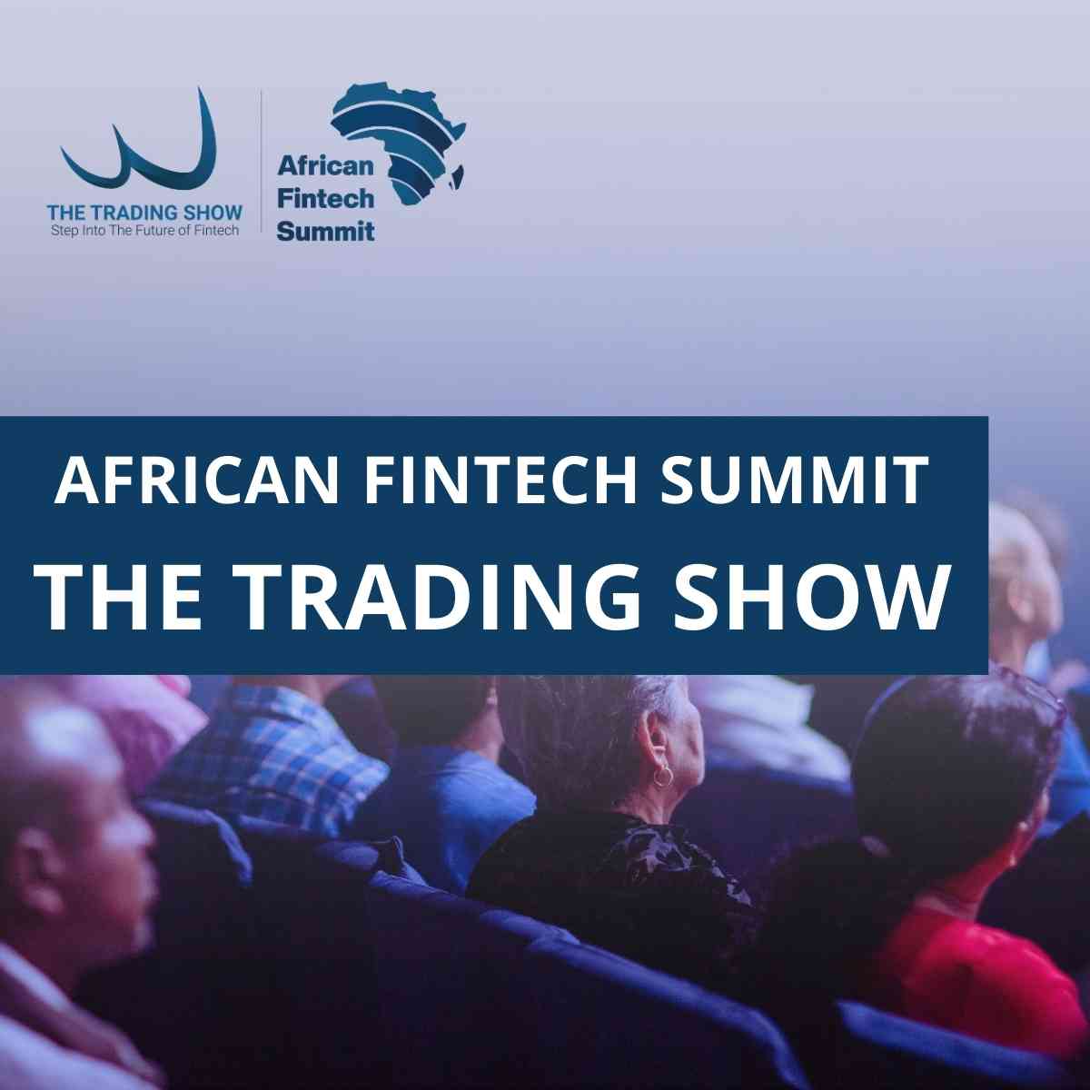 The trading show - African fintech summit | Start-up.ma
